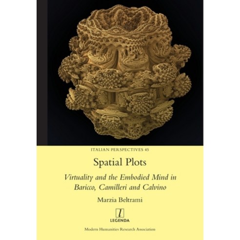 (영문도서) Spatial Plots: Virtuality and the Embodied Mind in Baricco Camilleri and Calvino Paperback, Legenda, English, 9781781883051
