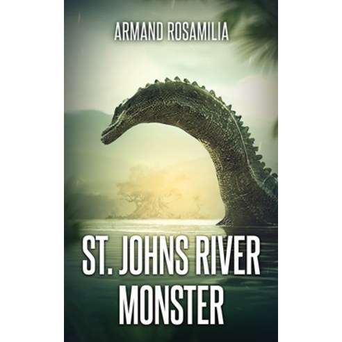 (영문도서) St. Johns River Monster Paperback, Severed Press, English, 9781922861894