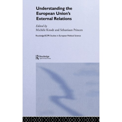 (영문도서) Understanding the European Union''s External Relations Hardcover, Routledge, English, 9780415296977