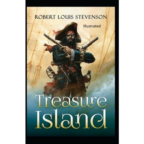 Treasure Island Illustrated Paperback, Independently Published, English, 9798695875737