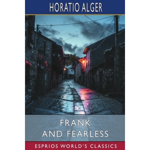 (영문도서) Frank and Fearless (Esprios Classics) Paperback, Blurb, English, 9798210438669