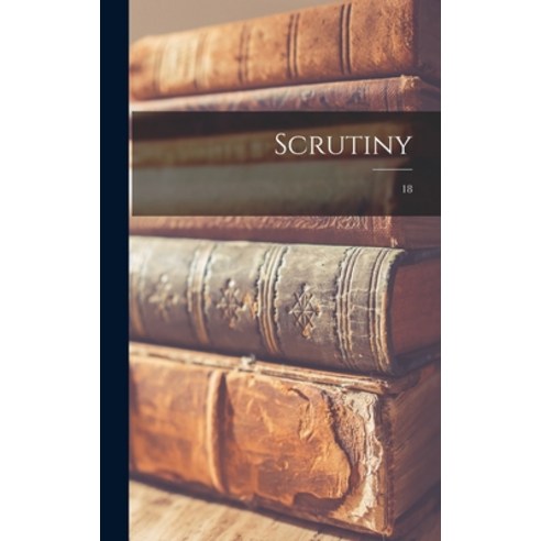 (영문도서) Scrutiny; 18 Hardcover, Hassell Street Press, English, 9781013737602