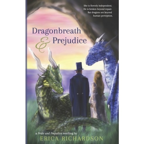 (영문도서) Dragonbreath and Prejudice: a Pride and Prejudice retelling Paperback, Independently Published, English, 9798839888722