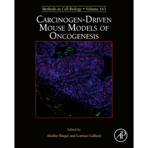 Carcinogen-Driven Mouse Models of Oncogenesis Hardcover, Academic Press, English, 9780128225349