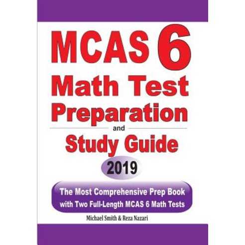 (영문도서) MCAS 6 Math Test Preparation and Study Guide: The Most Comprehensive Prep Book with Two Full-... Paperback, Math Notion, English, 9781646125395