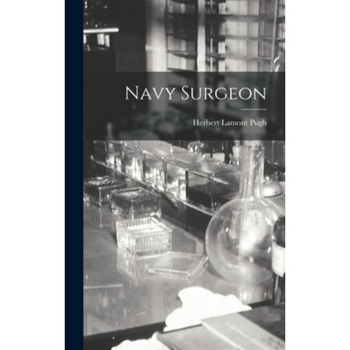 (영문도서) Navy Surgeon Hardcover, Hassell Street Press, English, 9781013770623