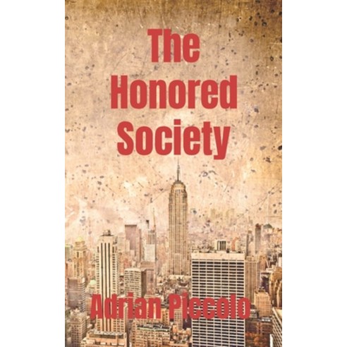 (영문도서) The Honored Society: A story of money power love murder and revenge. Paperback, Canada Barcodes, English, 9781738982202