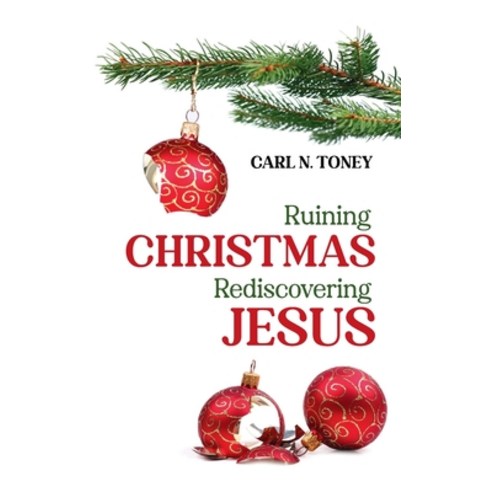 (영문도서) Ruining Christmas-Rediscovering Jesus Hardcover, Cascade Books, English, 9781725295254