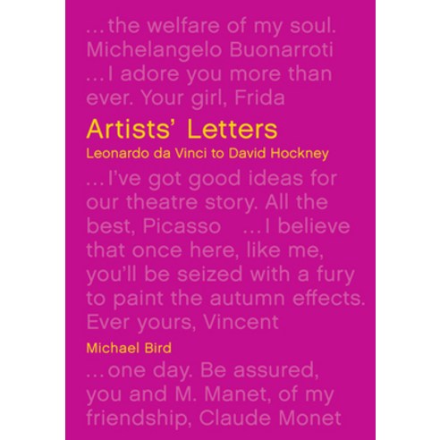 Artists'' Letters:Leonardo Da Vinci to David Hockney, Artists'' Letters, Michael Bird(저),White Lion, White Lion