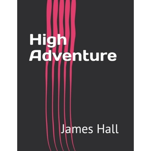 High Adventure Paperback, Independently Published, English, 9798715087126