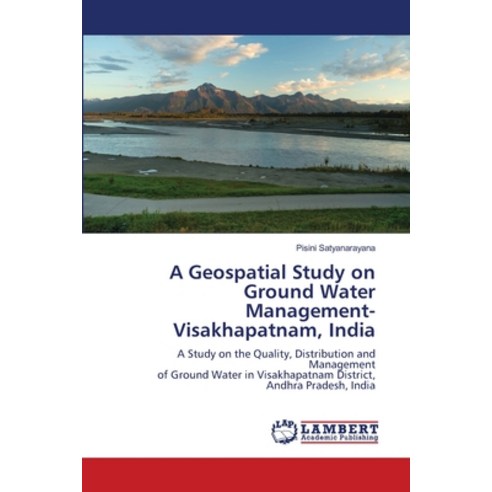 (영문도서) A Geospatial Study on Ground Water Management-Visakhapatnam India Paperback, LAP Lambert Academic Publis...