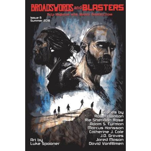 (영문도서) Broadswords and Blasters Issue 6: Pulp Magazine with Modern Sensibilities Paperback, Createspace Independent Pub..., English, 9781721667864