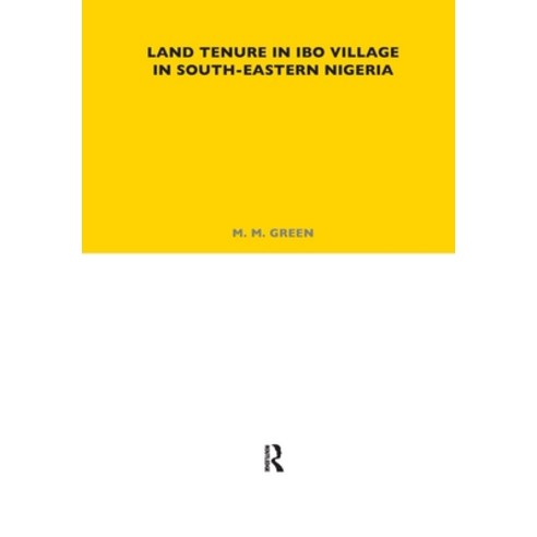 (영문도서) Land Tenure in an Ibo Village in South-Eastern Nigeria Paperback, Routledge, English, 9780367716967