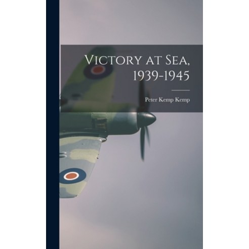 (영문도서) Victory at Sea 1939-1945 Hardcover, Hassell Street Press, English, 9781014083456