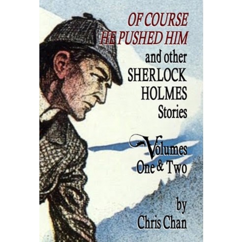 (영문도서) Of Course He Pushed Him and Other Sherlock Holmes Stories Volumes 1 & 2 Hardcover, MX Publishing, English, 9781804240564