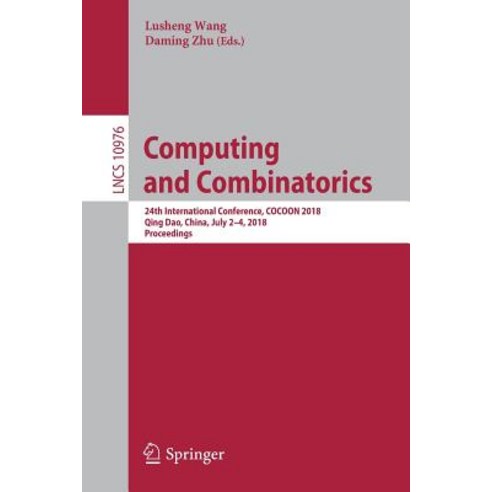 (영문도서) Computing and Combinatorics: 24th International Conference Cocoon 2018 Qing Dao China Jul... Paperback, Springer, English, 9783319947754