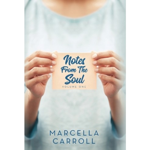 (영문도서) Notes From the Soul: 52 Inspirations That Will Stick With You Hardcover, Palmetto Publishing, English, 9798822903609