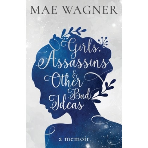 (영문도서) Girls Assassins & Other Bad Ideas Paperback, Burning Soul Press, English, 9781950476510