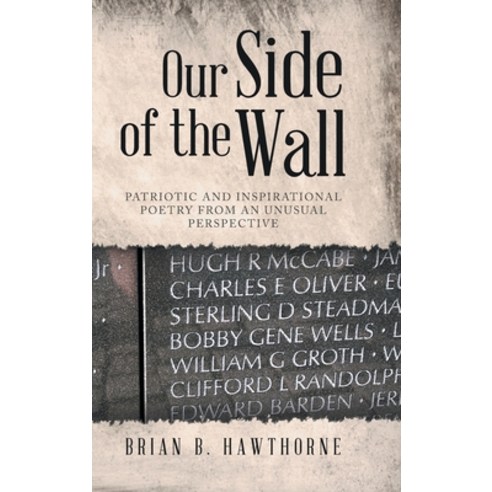 (영문도서) Our Side of the Wall: Patriotic and Inspirational Poetry from an Unusual Perspective Hardcover, Litprime Solutions, English, 9798887030623