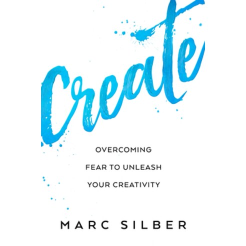 (영문도서) Create: Overcoming Fear to Unleash Your Creativity (Photography Art Book Creative Thinking ... Paperback, Mango, English, 9781684811359