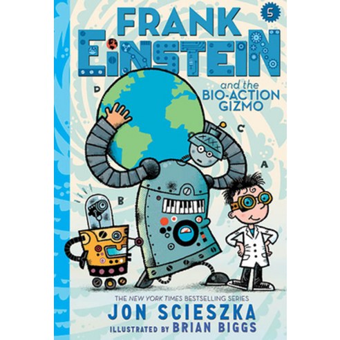 (영문도서) Frank Einstein and the Bio-Action Gizmo (Frank Einstein Series #5): Book Five Hardcover, Harry N. Abrams, English, 9781419722974