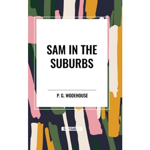 (영문도서) Sam in the Suburbs Hardcover, Sta, English, 9798880910922