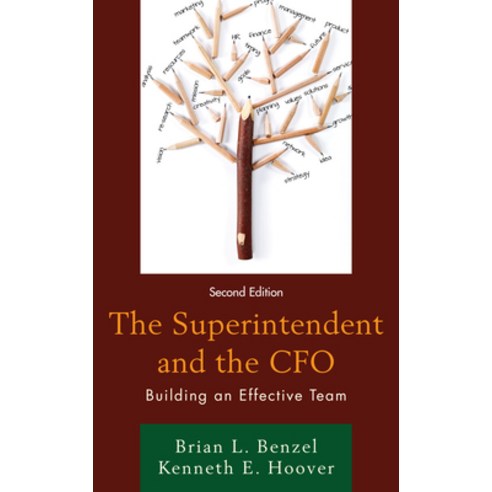 The Superintendent and the CFO: Building an Effective Team 2nd Edition Paperback, Rowman & Littlefield Publis..., English, 9781475847543