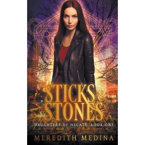 (영문도서) Sticks & Stones: A Paranormal Urban Fantasy Series Paperback, Firehive Media, English, 9798215942031