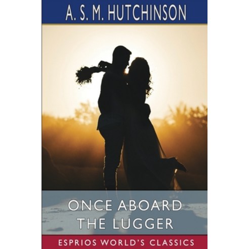 Once Aboard the Lugger (Esprios Classics) Paperback, Blurb, English, 9781034774525