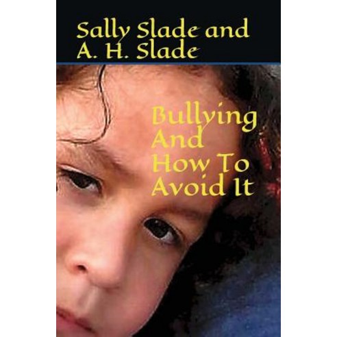 (영문도서) Bullying And How To Avoid It Paperback, Independently Published, English, 9781980917939