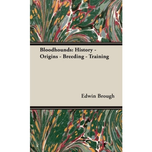 (영문도서) Bloodhounds: History - Origins - Breeding - Training Hardcover, Read Country Books, English, 9781528770491
