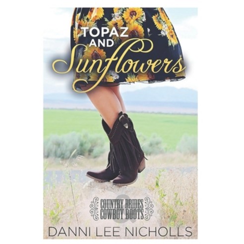 Topaz and Sunflowers Paperback, Independently Published