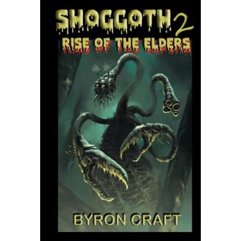 Shoggoth 2: Rise of the Elders Paperback, Createspace Independent Pub..., English, 9781722661984