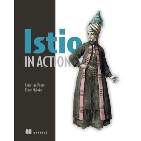 (영문도서) Istio in Action Paperback, Manning Publications, English, 9781617295829