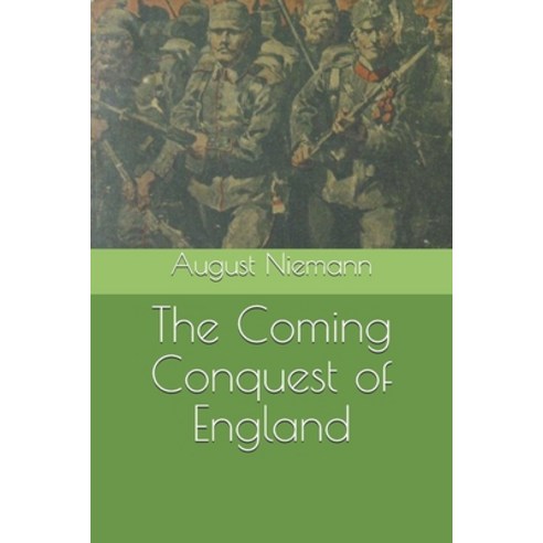 The Coming Conquest of England Paperback, Independently Published, English, 9798685906281
