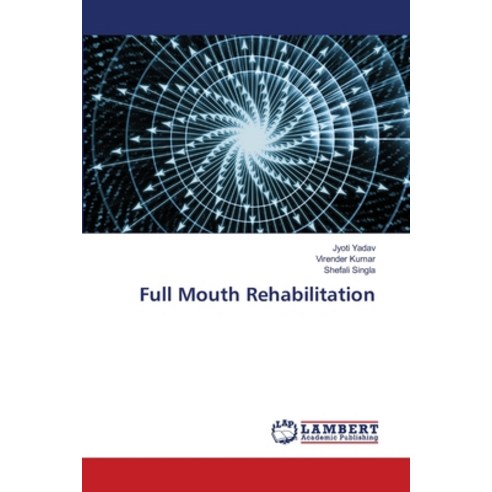(영문도서) Full Mouth Rehabilitation Paperback, LAP Lambert Academic Publis..., English, 9786206145059
