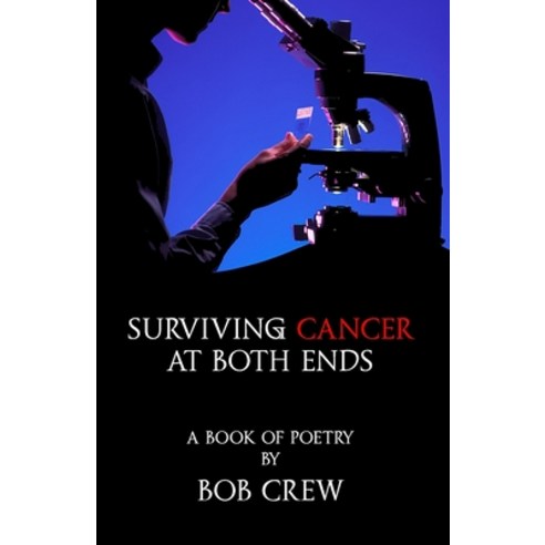 (영문도서) Surviving Cancer At Both Ends Paperback, MX Publishing, English, 9781804241721
