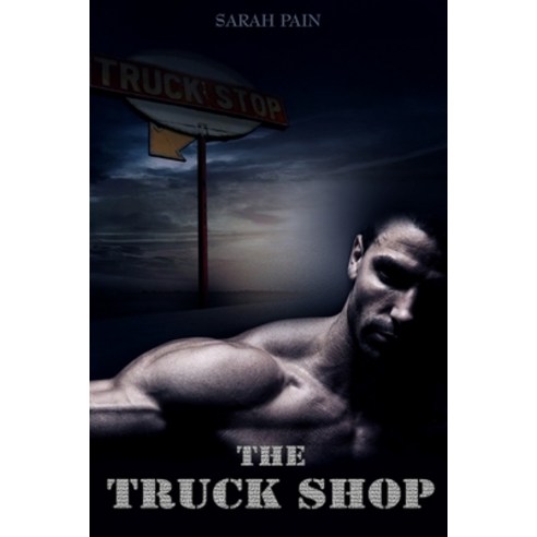 The Truck Shop: A Cross-Dressing Feminization Novel Paperback, Independently Published