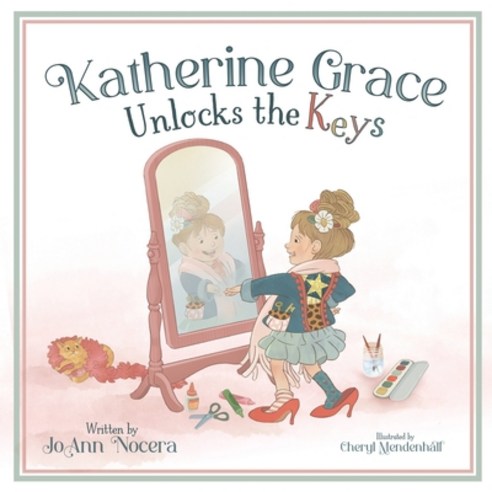 (영문도서) Katherine Grace Unlocks the Keys Paperback, Inspired Girl Books, English, 9781737316312
