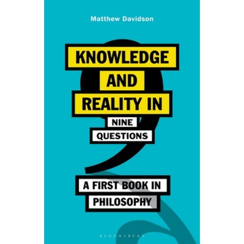 Knowledge and Reality in Nine Questions: A First Book in Philosophy Hardcover, Bloomsbury Academic
