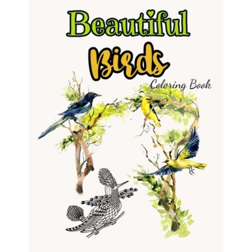 (영문도서) Beautiful Birds Coloring Book: Birds Coloring Book For Adults Paperback, Independently Published, English, 9798749224870