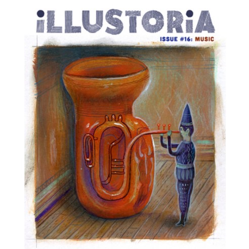 (영문도서) Illustoria: For Creative Kids and Their Grownups: Issue #16: Music: Stories Comics DIY Paperback, Illustroria Magazine, English, 9781952119248