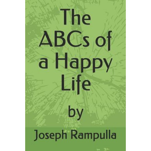 (영문도서) The ABCs of a Happy Life Paperback, Independently Published, English, 9781090695192