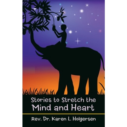 (영문도서) Stories to Stretch the Mind and Heart Paperback, Balboa Press, English, 9781982274177