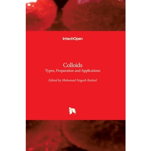 (영문도서) Colloids: Types Preparation and Applications Hardcover, Intechopen, English, 9781839629693