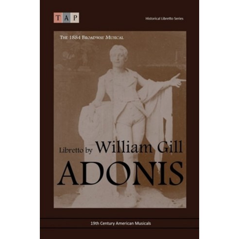Adonis: The 1884 Broadway Musical: Complete Libretto Paperback, Independently Published, English, 9781703690071