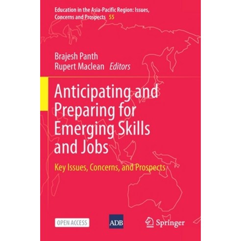 (영문도서) Anticipating and Preparing for Emerging Skills and Jobs: Key Issues Concerns and Prospects Paperback, Springer, English, 9789811570209