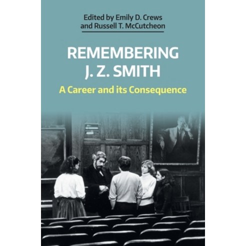 Remembering J. Z. Smith: A Career and its Consequence Paperback, Equinox Publishing (UK), English, 9781781799697