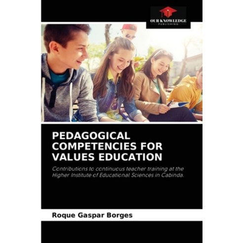 (영문도서) Pedagogical Competencies for Values Education Paperback, Our Knowledge Publishing, English, 9786204036502
