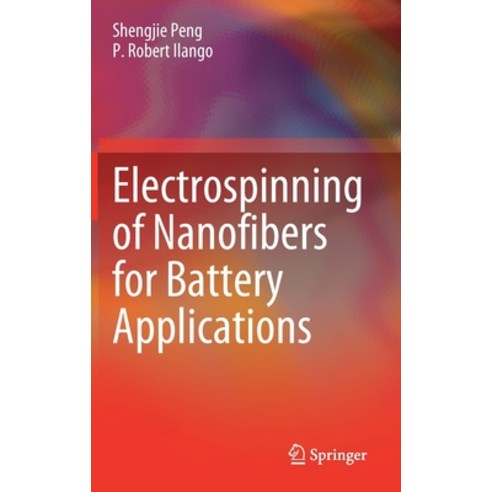 Electrospinning of Nanofibers for Battery Applications Hardcover, Springer